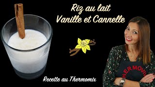 RIZ AU LAIT à la vanille et cannelle Recette au Thermomix [upl. by Hwang640]