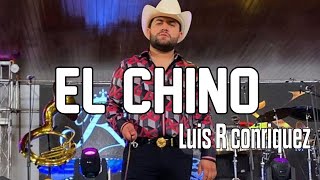 El Chino LETRA  Luis R Conriquez [upl. by Rainer7]