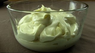 Homemade Mayonnaise [upl. by Slin336]