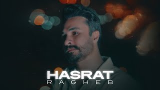 Ragheb  Hasrat  OFFICIAL TRACK راغب  حسرت [upl. by Norton901]