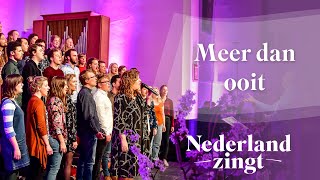 Meer dan ooit  Nederland Zingt [upl. by Coretta]