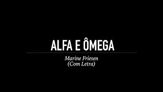 Alfa e Ômega  Marine Friesen Com Letra [upl. by Dirgis]