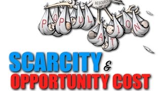 Intro Topic 11  Scarcity amp Opportunity Cost [upl. by Amle]