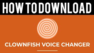 How To Download ClownFish Voice Changer [upl. by Yehudi311]