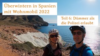 Winter 2022 in Spanien mit Womo [upl. by Schwarz]