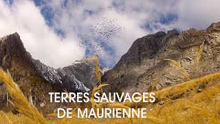 TERRES SAUVAGES DE MAURIENNE [upl. by Arabella]