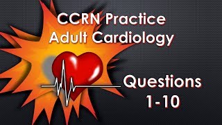 CCRN Cardiology Practice Questions Part 1 [upl. by Cyndie]