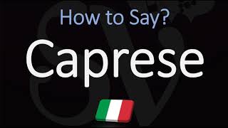 How to Pronounce Caprese CORRECTLY Meaning amp Pronunciation 4K [upl. by Haneen]