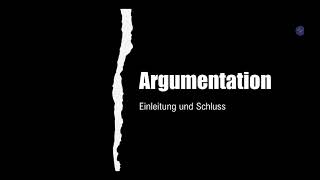 Argumentation  Einleitung  Schluss  Beispiele  Formulierungshilfen [upl. by Andreas]