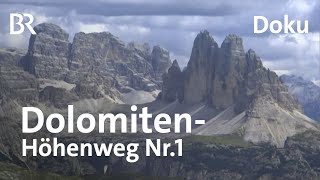 Der DolomitenHöhenweg Nr1  Wandern im Gipfelparadies  Doku  BergaufBergab  BR [upl. by Carmena]