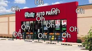 OH OH OH OReilly Auto Parts [upl. by Nadaba458]