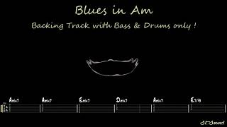 Blues in Am  85 bpm  Bass amp Drums  Backing Track [upl. by Ettenahs992]