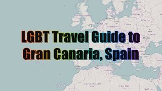 LGBT Guide to Gran Canaria [upl. by Tracy]