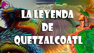 La leyenda de Quetzalcoatl Mitologia Tolteca [upl. by Xuaeb]