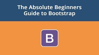 The Absolute Beginners Guide to Bootstrap [upl. by Patricio]