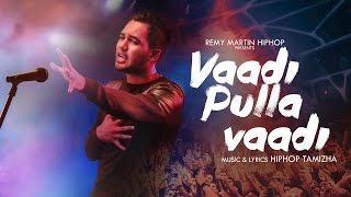 Hiphop Tamizha  Vaadi Pulla Vaadi Official Music Video [upl. by Hidie]