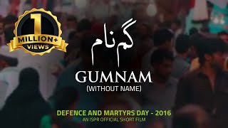 Gumnam  Defence and Martyrs Day  2016 ISPR Official Short Film [upl. by Nugent415]