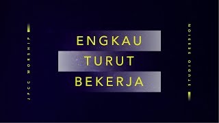 Engkau Turut Bekerja Official Lyric Video  JPCC Worship [upl. by Ronen]