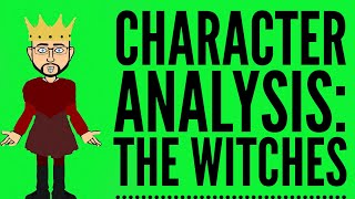 Character Analysis The Witches in Macbeth [upl. by Naharba]