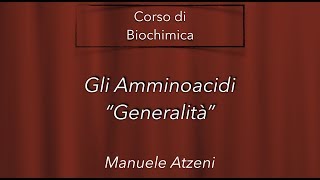 Gli amminoacidi  L22 [upl. by Lena376]