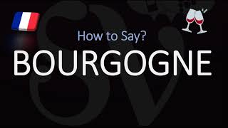 How to Pronounce Bourgogne French WineRegion Pronunciation [upl. by Aivuy]