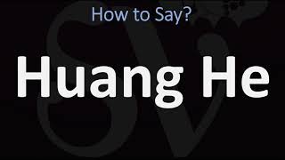 How to Pronounce Huang He CORRECTLY [upl. by Fina]