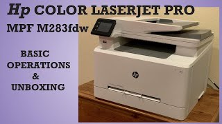 hp Color LaserJet Pro MPF M283fdw  Basic Operations amp Unboxing [upl. by Tanya]