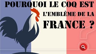 HISTOIRE  POURQUOI LE COQ EMBLÈME DE LA FRANCE  reportage [upl. by Fredek]