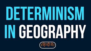 determinism in geography [upl. by Tema831]