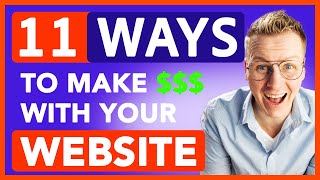 11 Ways To Make Money With Your Website [upl. by Schlesinger]