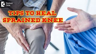 Fastest way to heal a sprained knee First Aid tips to follow  Dr P C JagadeeshDoctors Circle [upl. by Anierdna898]