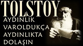 quotAydınlık Varoldukça Aydınlıkta Dolaşınquot TOLSTOY sesli kitap tek parça Akın ALTAN [upl. by Anelah]