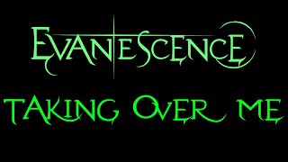 Evanescence  Taking Over Me Lyrics Demo 2 [upl. by Darcey]