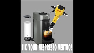 FIX YOUR NESPRESSO VERTUO [upl. by Assiluy]