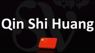 How to Pronounce Qin Shi Huang CORRECTLY [upl. by Leyes]