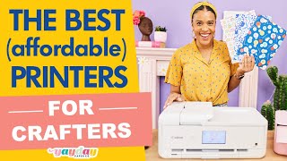 The Best Printers for Crafters  Affordable crafting printers for every budget [upl. by Elyn]