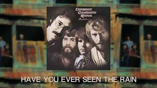 Creedence Clearwater Revival  Have You Ever Seen The Rain Official Audio [upl. by Gebhardt]