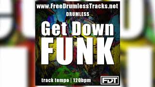 Get Down Funk  Drumless wwwFreeDrumlessTracksnet [upl. by Chambers609]