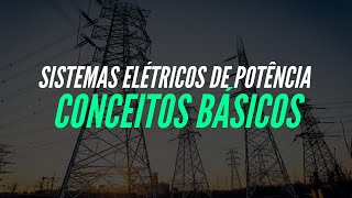 Aula 1  Sistemas Elétricos Conceitos Básicos [upl. by Wershba]