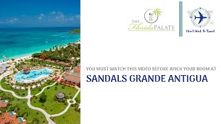 You must watch this video before you pick your room at Sandals Grand Antigua [upl. by Rihat]