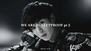 we are bulletproof pt 2  bts 𝒔𝒍𝒐𝒘𝒆𝒅 𝒂𝒏𝒅 𝒓𝒆𝒗𝒆𝒓𝒃 [upl. by Ateiluj]