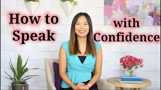 How to Speak Confidently and Communicate Effectively 3 Tips [upl. by Eilrahs]