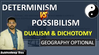 Determinism  Possibilism  Dualism and Dichotomy  Geography Optional  UPSC IAS [upl. by Wetzel692]