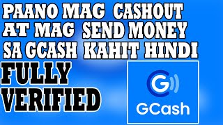 How to Send Money or Withdraw in Gcash Using Not Verified Account  UPDATED GCASH APP VERSION  KKB [upl. by Seravat]