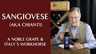 The Noble Grape Sangiovese aka Chianti  Italys Workhorse [upl. by Shena840]