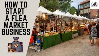 How to Start a Flea Market Business  Starting a Flea Market Business Guide [upl. by Eltsyrk]