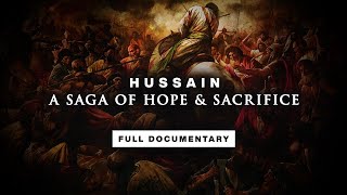 The Story of Hussain  Battle of Karbala  FULL DOCUMENTARY [upl. by Enelad]