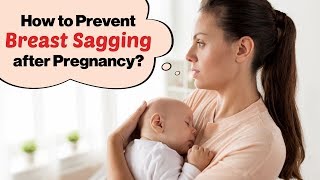 Breast Sagging After Pregnancy – Causes and Prevention [upl. by Kantos]