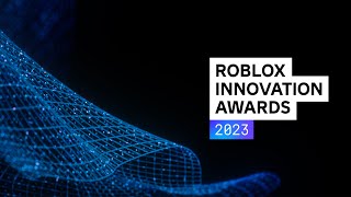 Roblox Innovation Awards 2023 [upl. by Lucy]