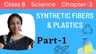 Synthetic Fibers and Plastics Class 8 Science Part1 [upl. by Jae]